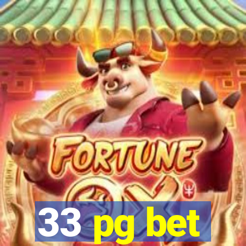 33 pg bet